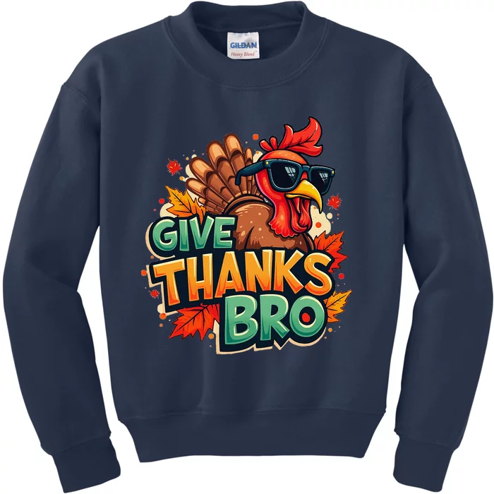 Give Thanks Bro Cute Turkey Thankful Thanksgiving Kids Sweatshirt