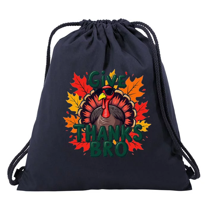 Give Thanks Bro Cute Turkey Thankful Thanksgiving Drawstring Bag