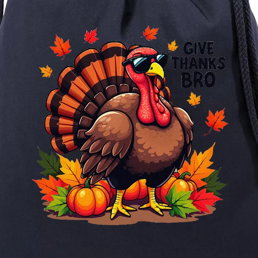 Give Thanks Bro Cute Turkey Thankful Thanksgiving Drawstring Bag