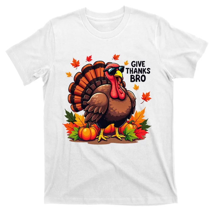 Give Thanks Bro Cute Turkey Thankful Thanksgiving T-Shirt