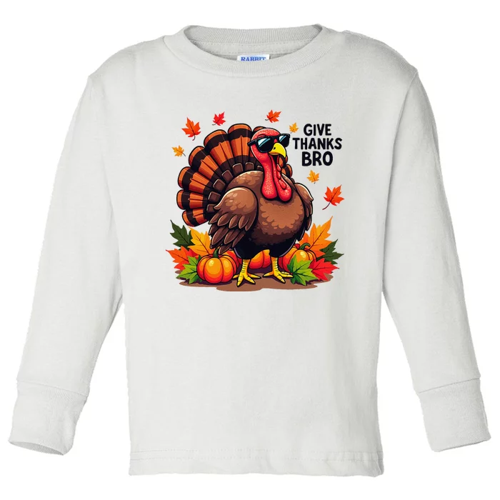 Give Thanks Bro Cute Turkey Thankful Thanksgiving Toddler Long Sleeve Shirt