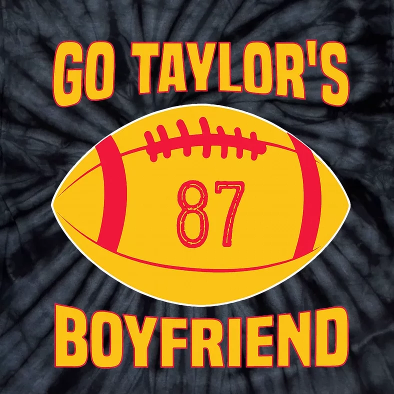 Go T.aylors Boyfriend Football Funny Go T.aylor's Boyfriend Tie-Dye T-Shirt