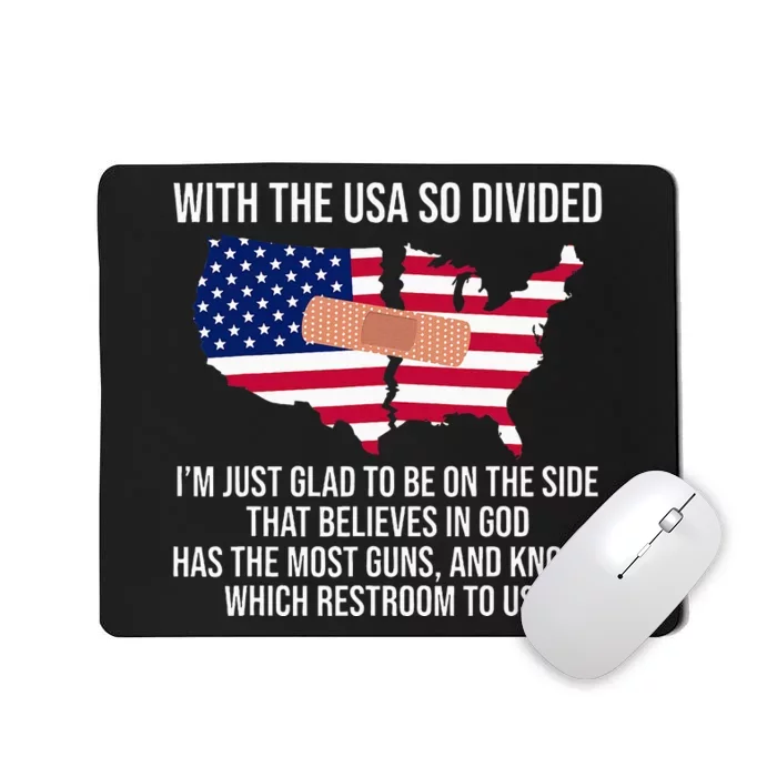 Glad To Be On The Side That Believes In God & Has Most Guns Mousepad