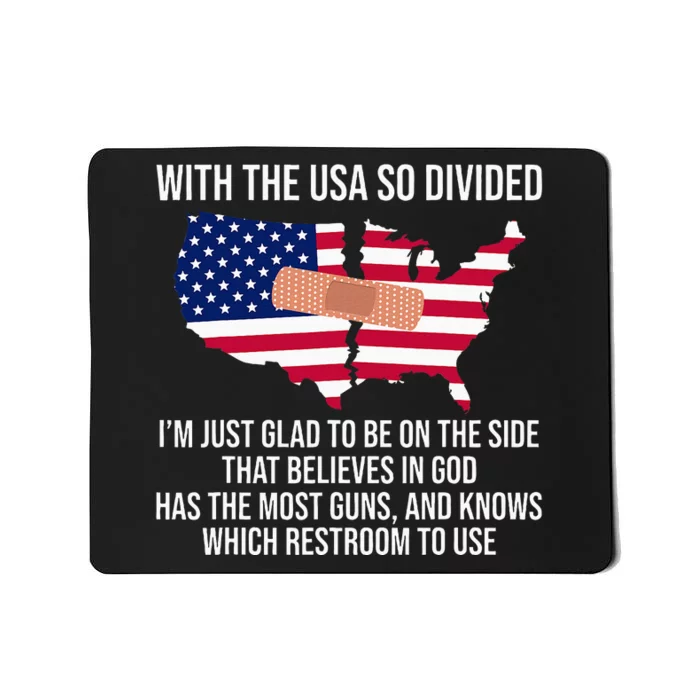 Glad To Be On The Side That Believes In God & Has Most Guns Mousepad