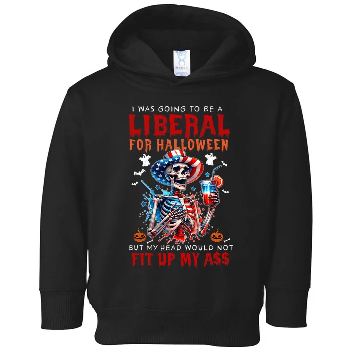 Going To Be Liberal Halloween Head Would Not Fit Political Toddler Hoodie