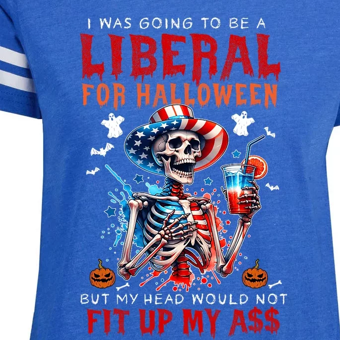 Going To Be Liberal Halloween Head Would Not Fit Political Enza Ladies Jersey Football T-Shirt