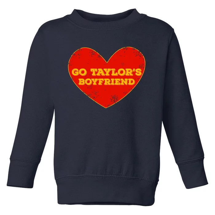 Go Taylor’S Boyfriend Red Heart Funny Here For Taylor Thing Toddler Sweatshirt