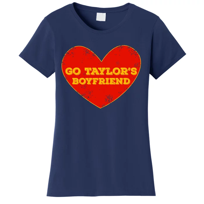 Go Taylor’S Boyfriend Red Heart Funny Here For Taylor Thing Women's T-Shirt