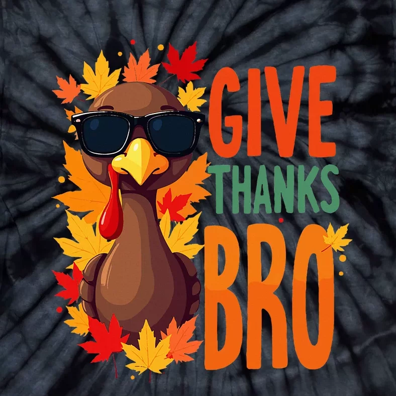 Give Thanks Bro Cute Turkey Thankful Thanksgiving Tie-Dye T-Shirt