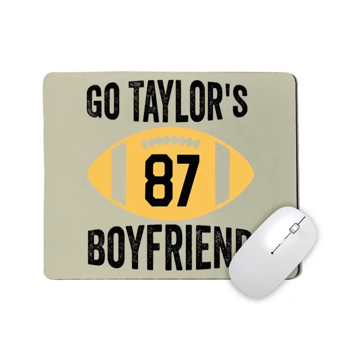 Go T.aylors Boyfriend Football Funny Go T.aylor's Mousepad