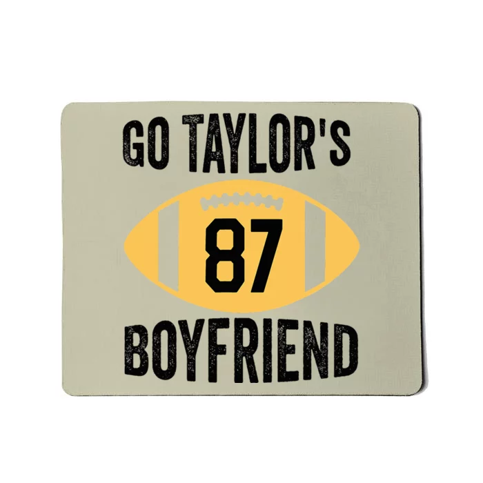 Go T.aylors Boyfriend Football Funny Go T.aylor's Mousepad