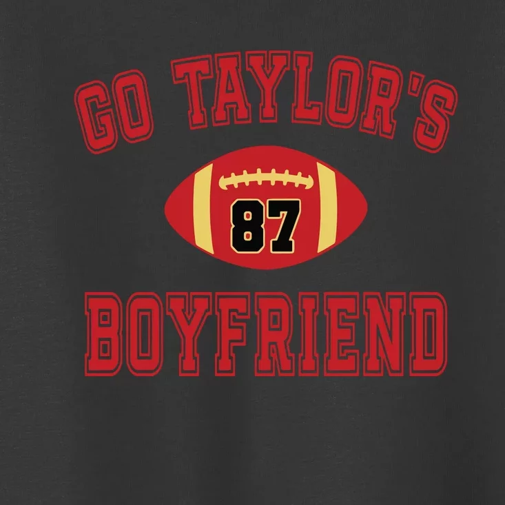 Go Taylors Boyfriend Sweatshirt Kansas City Toddler T-Shirt