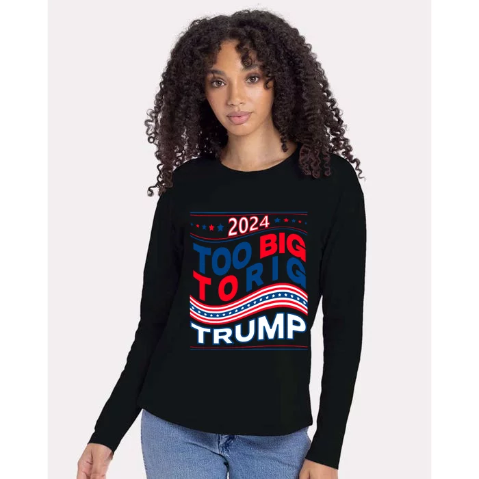 Groovy Too Big To Rig Saying Trump 2024 Funny Trump Quote Raglan Baseball Womens Cotton Relaxed Long Sleeve T-Shirt