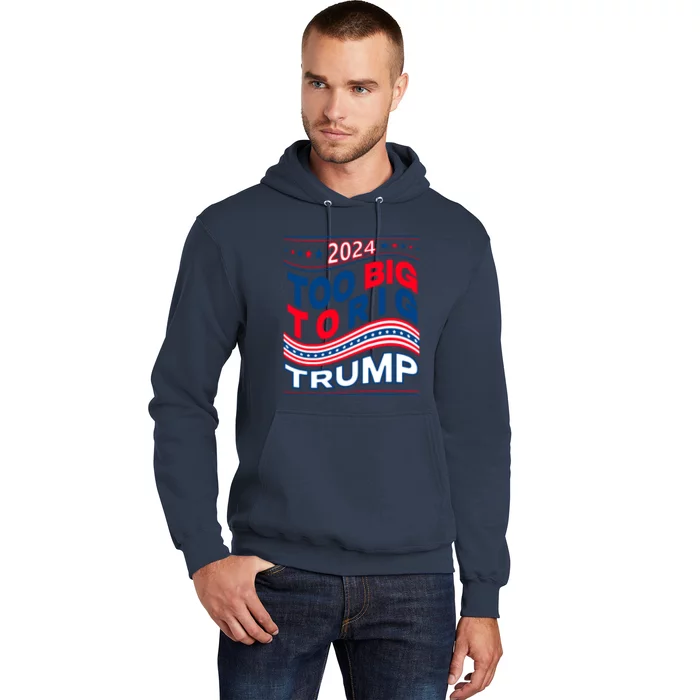 Groovy Too Big To Rig Saying Trump 2024 Funny Trump Quote Raglan Baseball Hoodie