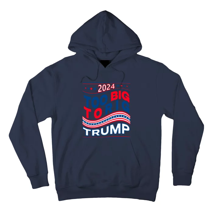 Groovy Too Big To Rig Saying Trump 2024 Funny Trump Quote Raglan Baseball Hoodie