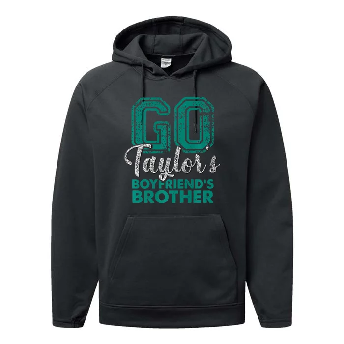 Go TaylorS BoyfriendS Brother Funny Cute Performance Fleece Hoodie