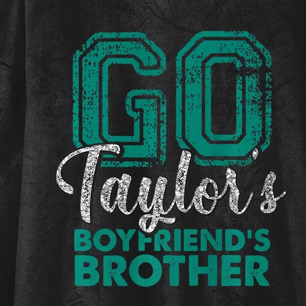 Go TaylorS BoyfriendS Brother Funny Cute Hooded Wearable Blanket