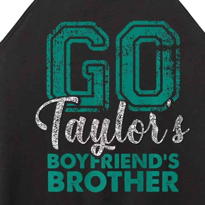 Go TaylorS BoyfriendS Brother Funny Cute Women’s Perfect Tri Rocker Tank