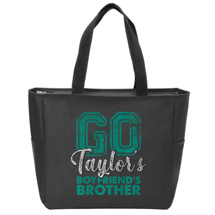 Go TaylorS BoyfriendS Brother Funny Cute Zip Tote Bag