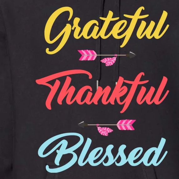 Grateful Thankful Blessed Premium Hoodie