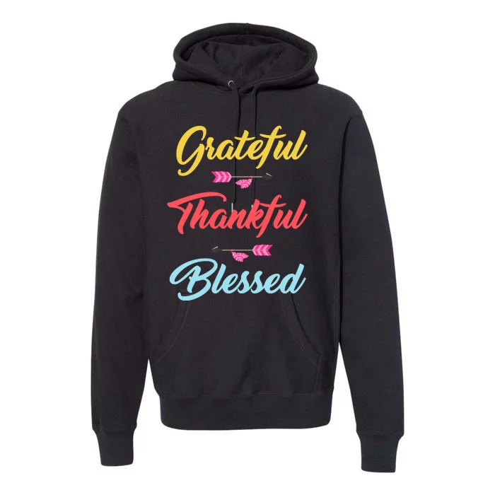 Grateful Thankful Blessed Premium Hoodie