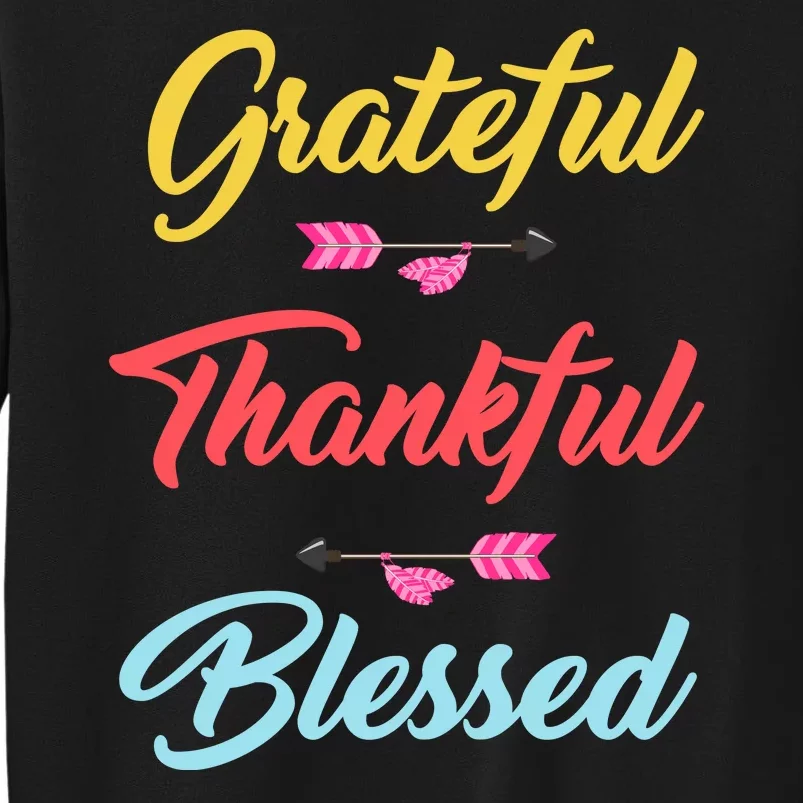 Grateful Thankful Blessed Tall Sweatshirt