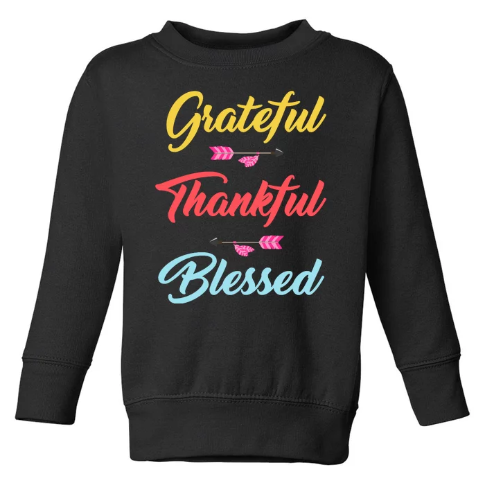 Grateful Thankful Blessed Toddler Sweatshirt