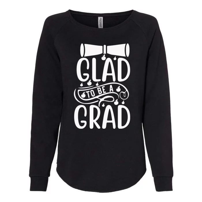 Glad To Be A Grad Womens California Wash Sweatshirt