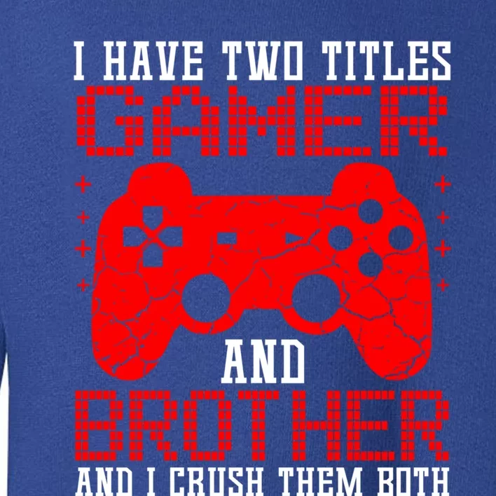 Gamers Tee Birthday Gift Ideas Funny Retro Gaming Brother Gift Toddler Sweatshirt