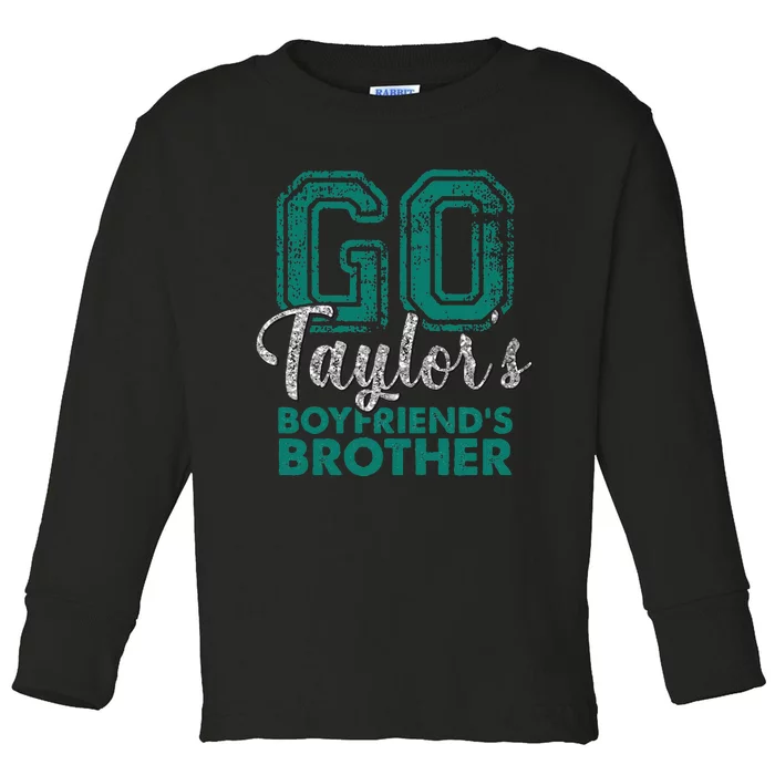 Go Ta.ylor's Boyfriend's Brother Funny Cute Toddler Long Sleeve Shirt