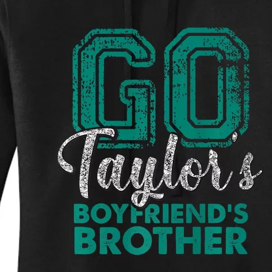 Go TaylorS BoyfriendS Brother Funny Cute Women's Pullover Hoodie