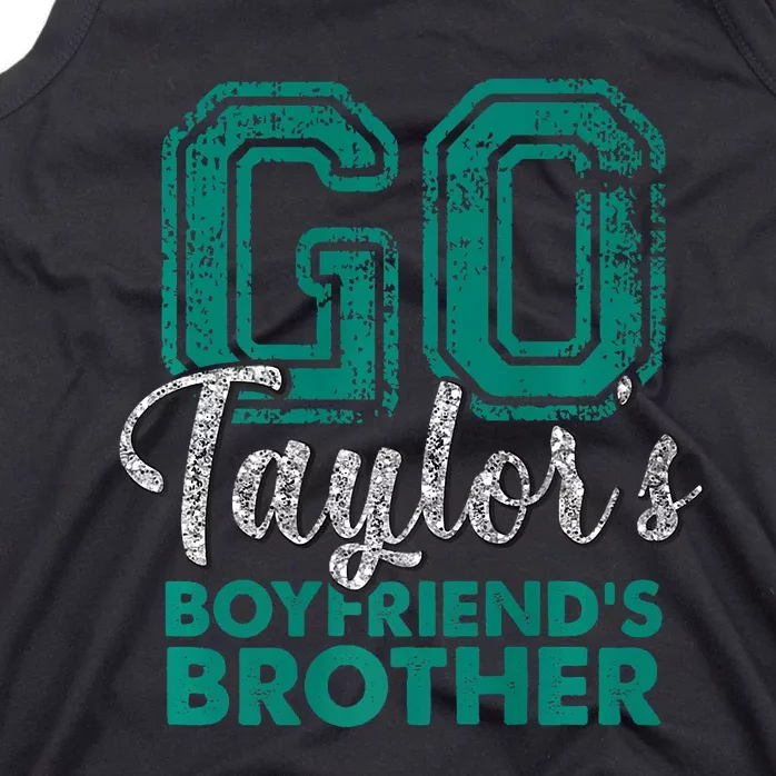 Go TaylorS BoyfriendS Brother Funny Cute Tank Top