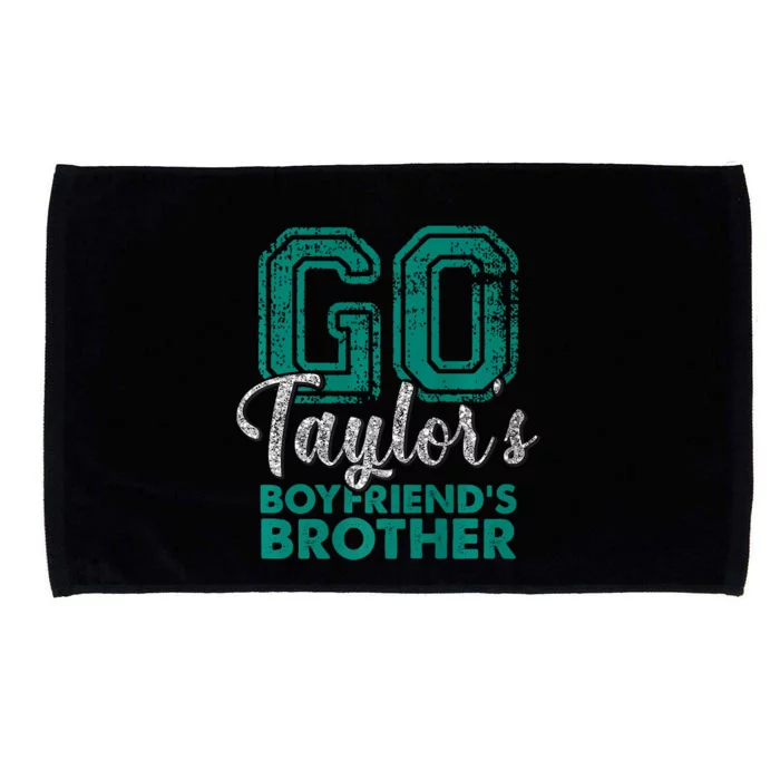 Go TaylorS BoyfriendS Brother Funny Cute Microfiber Hand Towel