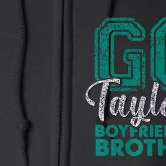 Go TaylorS BoyfriendS Brother Funny Cute Full Zip Hoodie