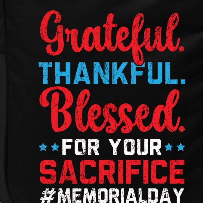 Grateful Thankful Blessed For Your Sacrifice Memorial Day Cute Gift Impact Tech Backpack