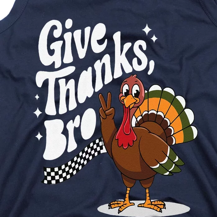 Give Thanks Bro Cute Turkey Thankful Thanksgiving Tank Top