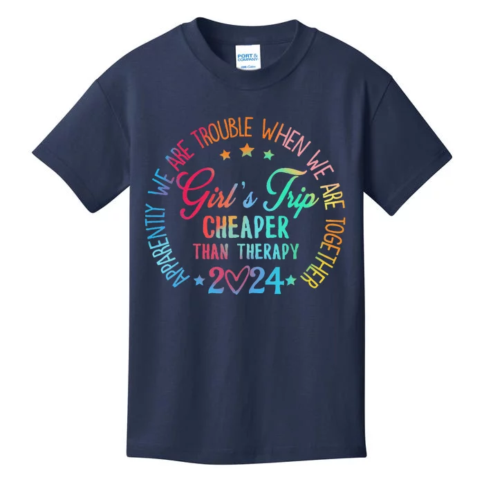 Girl Trip Cheaper Than A Therapy 2024 Girl Trip Matching Kids T-Shirt