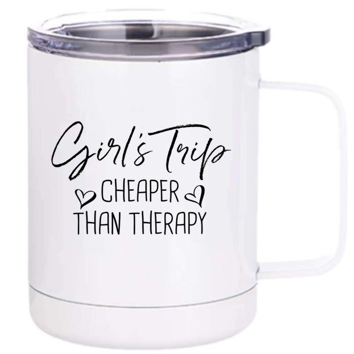 Girls Trip Cheaper Than A Therapy Funny Bachelorette Gift Front & Back 12oz Stainless Steel Tumbler Cup