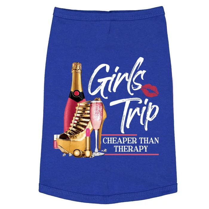 Girls Trip Cheaper Than A Therapy Funny Wine Party Funny Gift Doggie Tank