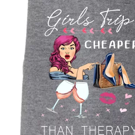 Girls Trip Cheaper Than A Therapy Funny Wine Party Gift Doggie 3-End Fleece Hoodie