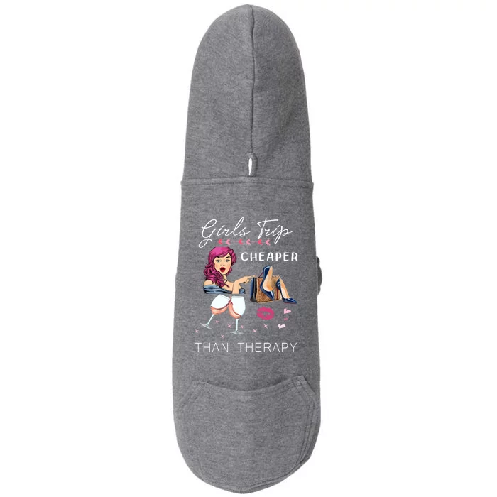 Girls Trip Cheaper Than A Therapy Funny Wine Party Gift Doggie 3-End Fleece Hoodie