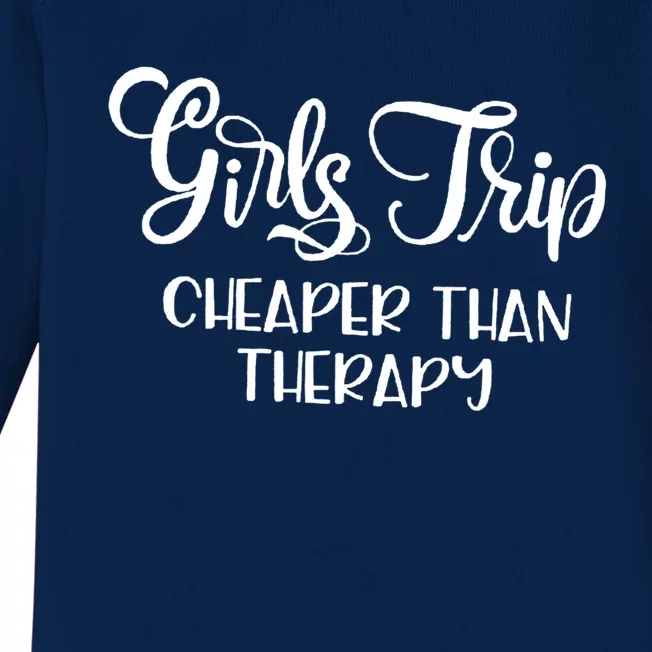 Girls Trip Cheapers Than Therapy Hello Summer Vacation Beach Cool Gift Baby Long Sleeve Bodysuit