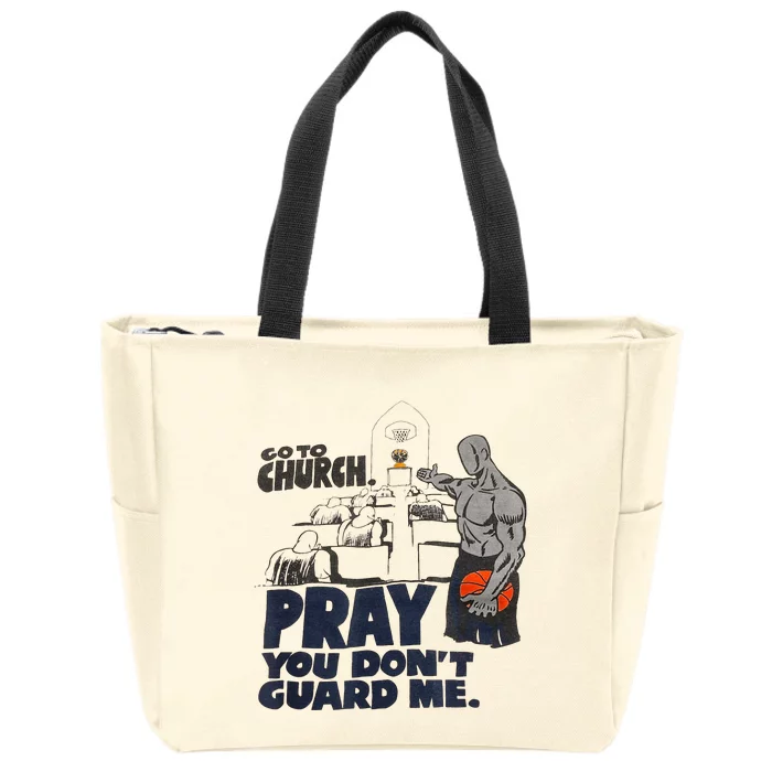 Go To Church Pray You Dont Guard Me Funny For Men Women Zip Tote Bag