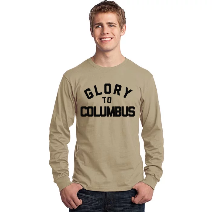 Glory To Columbus Soccer Tall Long Sleeve T-Shirt