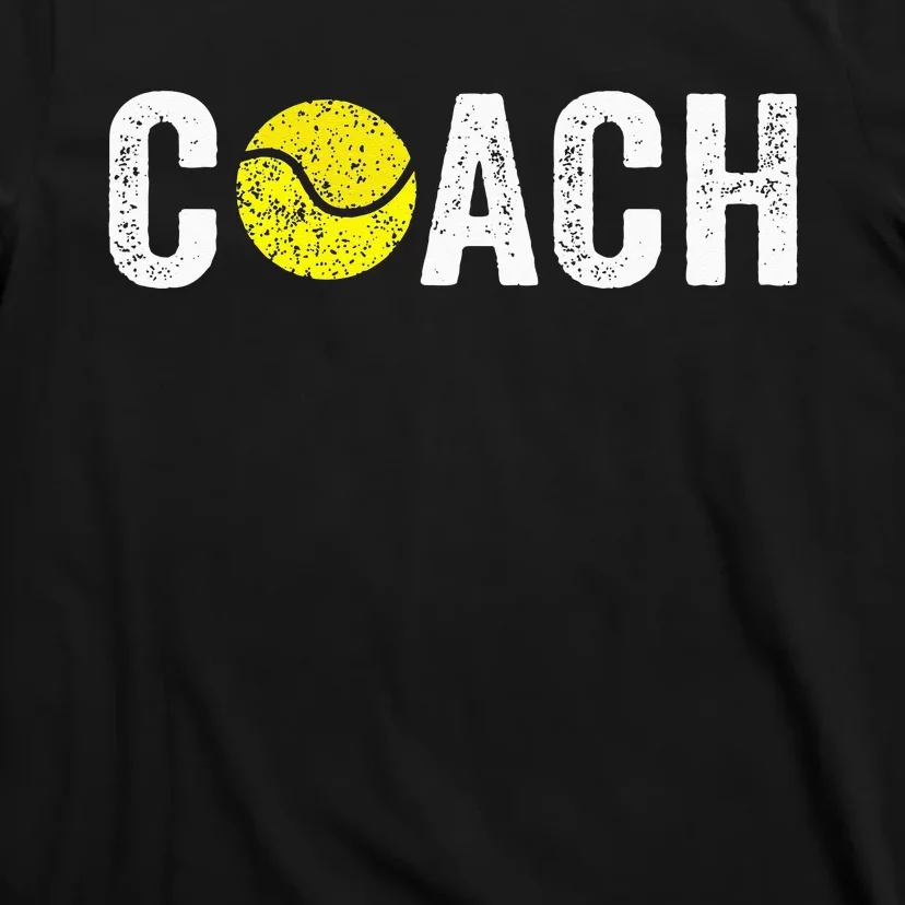 Gifts Tennis Coaches Appreciation Clothing Tennis Coach T-Shirt