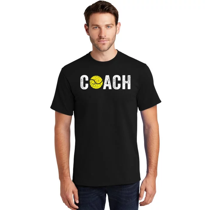 Gifts Tennis Coaches Appreciation Clothing Tennis Coach Tall T-Shirt