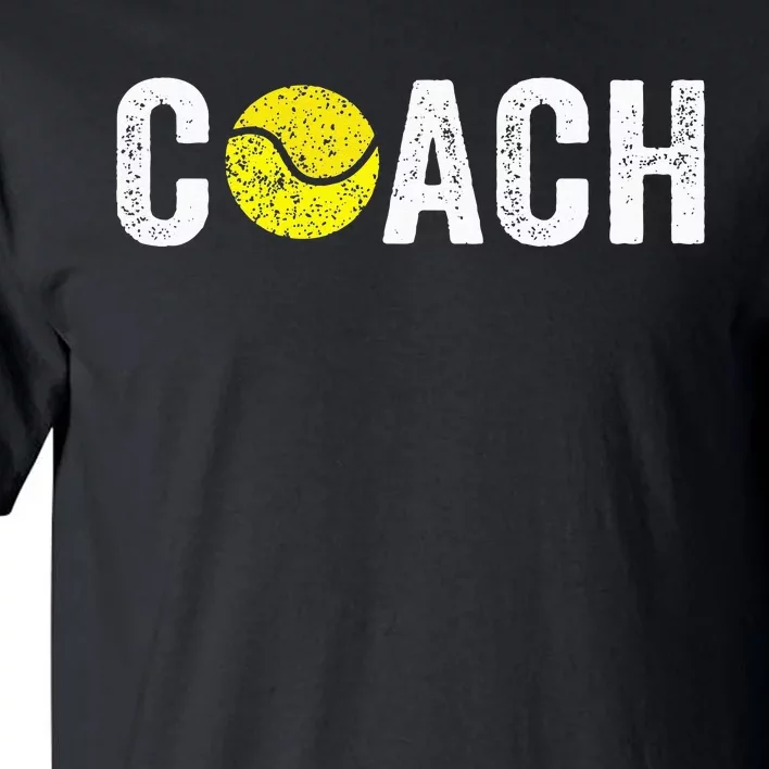 Gifts Tennis Coaches Appreciation Clothing Tennis Coach Tall T-Shirt