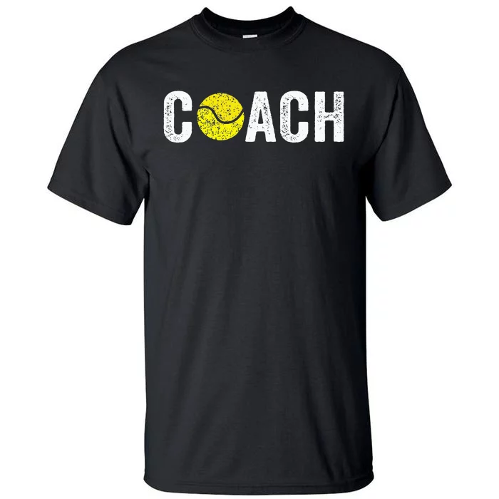 Gifts Tennis Coaches Appreciation Clothing Tennis Coach Tall T-Shirt