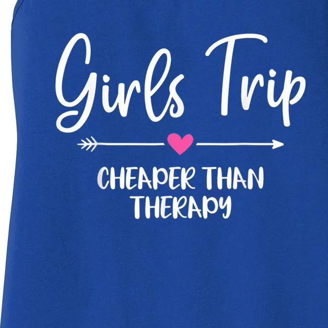 girl Trip Cheaper Than A Therapy Funny Bachelorette Party Women's Racerback Tank