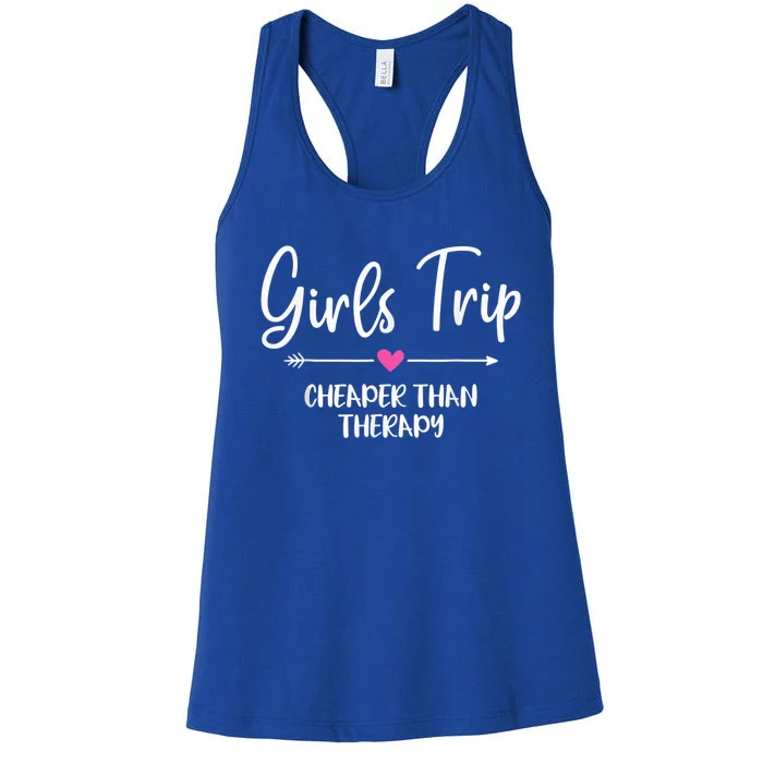 girl Trip Cheaper Than A Therapy Funny Bachelorette Party Women's Racerback Tank